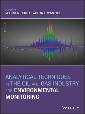 cover image of Analytical Techniques in the Oil and Gas Industry for Environmental Monitoring